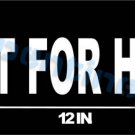 Not For Hire Decal Window / Door Vinyl