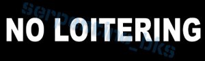 NO LOITERING Decal Sign Window / Door Vinyl