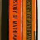 The History of Mathematics- Volume 1 & 2 by D.E. Smith