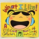 What I Like! A Kid's Collection of Songs & Smiles [Digipak] by Various Artists