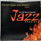 RARE!! Left Bank Jazz Society Presents The Bill Moore Quintet Jazz Sessions CD