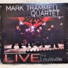 Mark Trammell Quartet Live In Louisville CD NEW! Sealed!