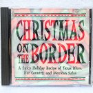 Christmas On The Border CD - Texas Blues, Hot Country & Mexican Salsa