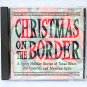 Christmas On The Border CD - Texas Blues, Hot Country & Mexican Salsa