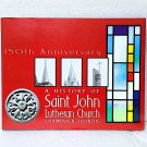 150th Anniversary A History Of Saint John Lutheran Church Champaign IL 1855-2005 150th Anniversary A History Of Saint John Lutheran Church Champaign IL 1855-2005