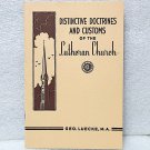 Vintage 1970s Distinctive Doctrines And Customs Of The Lutheran Church - Geo. Luecke, M.A.