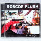 RARE! Roscoe Plush - All For The Senses CD Like NEW! RARE! Roscoe Plush - All For The Senses CD Like NEW!