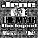 Jroc: The Myth, The Legend (CD)
