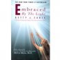 Embraced by the Light by Bettie J. Edie