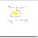 Egg on Drugs