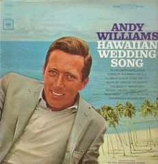 "Hawaiian Wedding Song [Record] Andy Williams