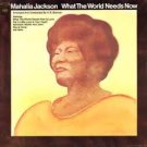 "What The World Needs Now [Vinyl] Mahalia Jackson