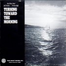 "Turning Toward The Morning [Vinyl] Gordon Bok; Ann Mayo Muir; Ed Trickett
