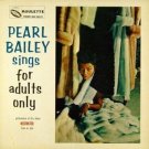 "Pearl Bailey Sings For Adults Only [Vinyl]