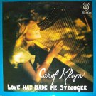 "Love Has Made Me Stronger "Love Has Made Me Stronger