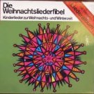 "Die Weihnachsliederfibel (Kinderlieder zur Weihnachts und Winterzeit)