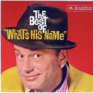 "The Best Of What's His Name "The Best Of What's His Name