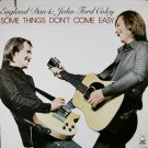 "Some Things Don't Come Easy "Some Things Don't Come Easy