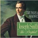 "Joseph Smith The Prophet "Joseph Smith The Prophet