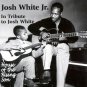 "In Tribute to Josh White: House of Rising Son