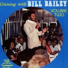 "Cruising With Bill Bailey Volume Two