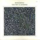 "Too Far To Whisper [Vinyl]