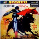 Bullring! Music Of The Bull Fight Ring La Fiesta Brava Vol. 4 [Vinyl]