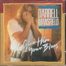 Give Him Your Blues [Audio CD]