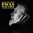 Black And White - The Definitive Ewan MacColl Collection [Audio CD]