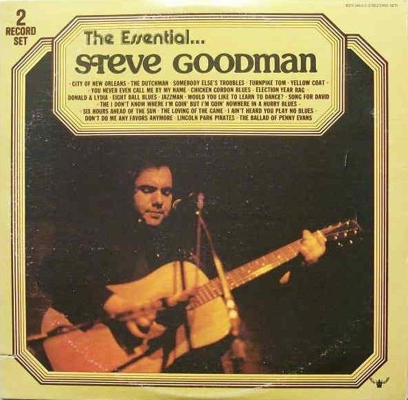 The Essential...Steve Goodman [Record]