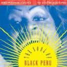 Afro-Peruvian Classics: The Soul Of Black Peru [Audio CD]