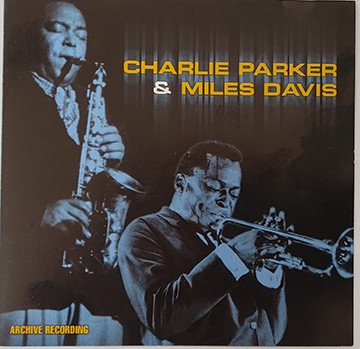 Charlie Parker & Miles Davis [Audio CD]