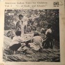 American Indian Tales For Children Vol. 2 //...Of Gods And Ghosts!'' [Vinyl]