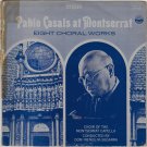Pablo Casals At Montserrat (Eight Choral Works) [Vinyl]