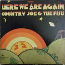 Here We Are Again [Record] Country Joe & The Fish