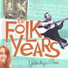 The Folk Years Yesterday's Gone [Audio CD] Various Artists