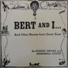 Bert And I... And Other Stories From Down East [Record] Robert Bryan and Marshall Dodge