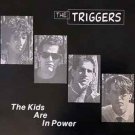 The Kids Are In Power [Record] The Triggers