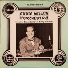 The Uncollected Eddie Miller 1944-45 [Vinyl] Eddie Miller And His Orchestra Featuring Nappy Lamare &