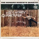 H.R. Is A Dirty Guitar Player [Vinyl] The Howard Roberts Quartet