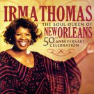 Soul Queen Of New Orleans: 50th Anniversary Celebration [Audio CD] Irma Thomas