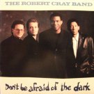 Don't Be Afraid Of The Dark [Vinyl] Robert Cray