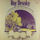 I Love The Way That You've Been Lovin' Me [Vinyl] Roy Drusky