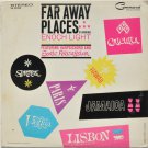 Far Away Places [Record] Enoch Light And The Light Brigade