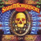 Dig It Or Don't [Audio CD] Sam Morrison Band