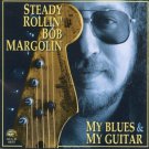 My Blues & My Guitar [Audio CD] Bob Margolin