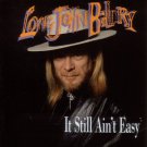 It Still Ain't Easy [Audio CD] Long John Baldry