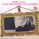 Tales You'd Never Tell Mother [Vinyl] Kenny Karol