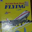 My Little Book About Flying A Tell-A-Tale-Book
