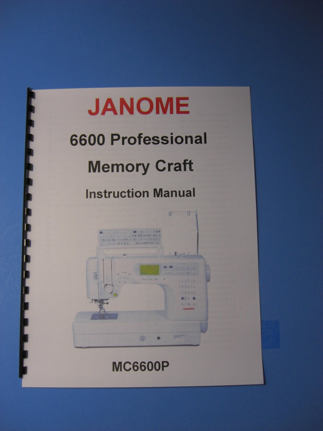 Janome 6600 Professional Memory Craft Sewing Machine Instruction Manual